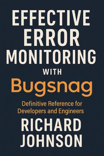 Effective Error Monitoring with Bugsnag (eBook, ePUB)