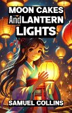 Moon Cakes and Lantern Lights (eBook, ePUB)