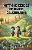 Rhythmic Echoes of Divine Celebration (eBook, ePUB)