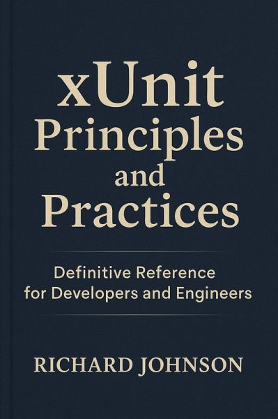 xUnit Principles and Practices (eBook, ePUB) xUnit Principles and Practices (eBook, ePUB)