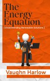 The Energy Equation - Understanding Renewable Solutions (eBook, ePUB)