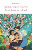 Quando fiorirò saprete che vi starò sorridendo (eBook, ePUB) Quando fiorirò saprete che vi starò sorridendo (eBook, ePUB)