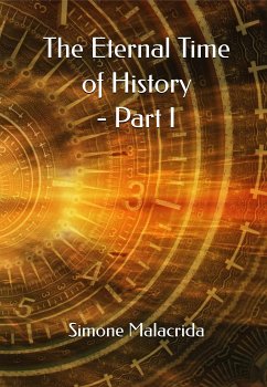 The Eternal Time of History - Part I (eBook, ePUB) - Malacrida, Simone