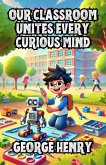 Our Classroom Unites Every Curious Mind (eBook, ePUB)
