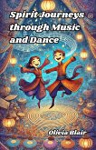 Spirit Journeys through Music and Dance (eBook, ePUB)