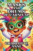 Masks and Drums of Carnival (eBook, ePUB)