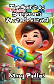The Spirit of Songkran's Water Festival (eBook, ePUB)
