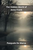 The Hidden World of Anne Frank (eBook, ePUB)