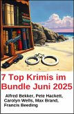7 Top Krimis im Bundle Juni 2025 (eBook, ePUB)