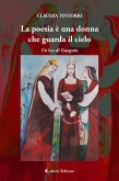 La poesia è una donna che guarda il cielo (eBook, ePUB) La poesia è una donna che guarda il cielo (eBook, ePUB)