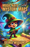 Magic Hats and Mystery Maps (eBook, ePUB) Magic Hats and Mystery Maps (eBook, ePUB)