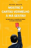 Mostre o Cartão Vermelho à má gestão! (eBook, ePUB)