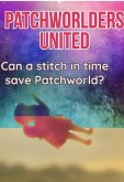 Patchworlders United (The Planet Suite, #1) (eBook, ePUB) Patchworlders United (The Planet Suite, #1) (eBook, ePUB)