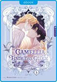 Camellia - Finde das Glück 05 (eBook, ePUB)