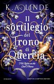 Il sortilegio del trono di quercia. The Robin on the Oak Throne (eBook, ePUB) Il sortilegio del trono di quercia. The Robin on the Oak Throne (eBook, ePUB)