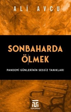 Sonbaharda Ölmek - Pandemi Günlerinin Sessiz Taniklari - Avcu, Ali
