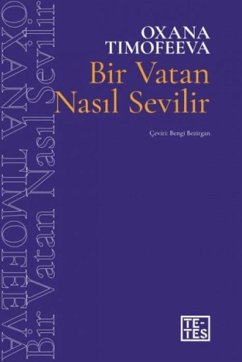 Bir Vatan Nasil Sevilir - Timofeeva, Oxana
