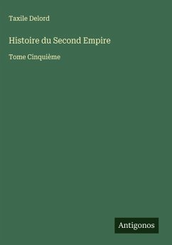 Histoire du Second Empire - Delord, Taxile
