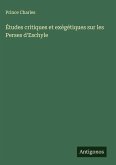 Études critiques et exégétiques sur les Perses d'Eschyle Études critiques et exégétiques sur les Perses d'Eschyle