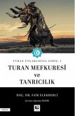 Turan Uygarligina Giris 1 - Turan Mefkuresi ve Tanricilik Turan Uygarligina Giris 1 - Turan Mefkuresi ve Tanricilik