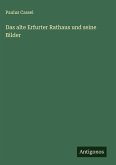 Das alte Erfurter Rathaus und seine Bilder Das alte Erfurter Rathaus und seine Bilder