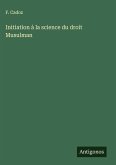 Initiation à la science du droit Musulman