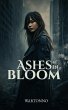 Ashes in Bloom (eBook, ePUB) - Bild 1