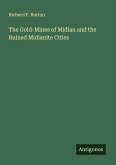 The Gold-Mines of Midian and the Ruined Midianite Cities