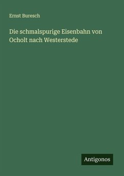 Cover Die schmalspurige Eisenbahn von Ocholt nach Westerstede