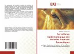 Surveillance Epidémiologique des Maladies Animales Epizootiques Surveillance Epidémiologique des Maladies Animales Epizootiques