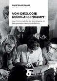 Von Ideologie und Klassenkampf (eBook, PDF)