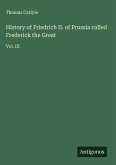 History of Friedrich II. of Prussia called Frederick the Great