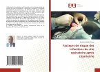 Facteurs de risque des infections du site opératoire après césarienne Facteurs de risque des infections du site opératoire après césarienne