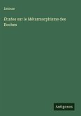Études sur le Métarmorphisme des Roches
