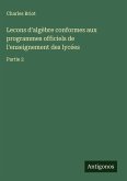 Lecons d'algèbre conformes aux programmes officiels de l'enseignement des lycées