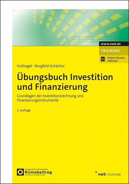 Übungsbuch Investition und Finanzierung Übungsbuch Investition und Finanzierung