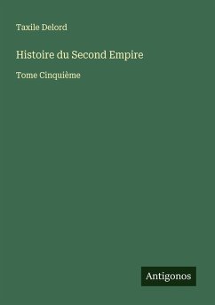 Histoire du Second Empire - Delord, Taxile Histoire du Second Empire - Delord, Taxile