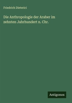 Cover Die Anthropologie der Araber im zehnten Jahrhundert n. Chr.