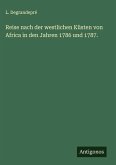 Reise nach der westlichen Küsten von Africa in den Jahren 1786 und 1787.
