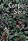 O Corpo-Seco