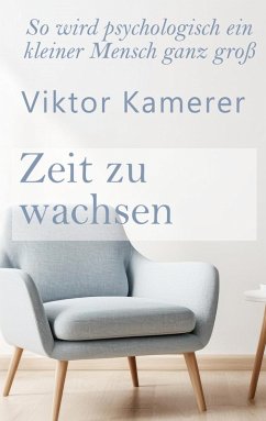Zeit zu wachsen - Kamerer, Viktor