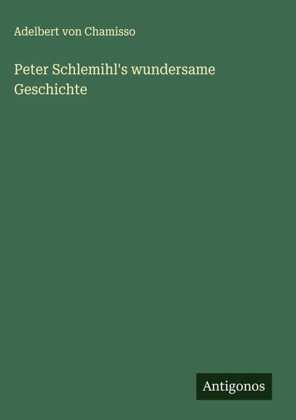 Peter Schlemihl's wundersame Geschichte