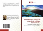 Mes réflexions concernant le monde, la politique, l'avenir, Haiti...