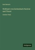 Wolfram's von Eschenbach Parzival und Titurel Wolfram's von Eschenbach Parzival und Titurel