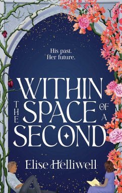 Within the Space of a Second (eBook, ePUB) - Helliwell, Elise