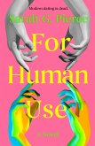 For Human Use (eBook, ePUB) For Human Use (eBook, ePUB)