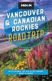 Moon Vancouver & Canadian Rockies Road Trip (eBook, ePUB) Moon Vancouver & Canadian Rockies Road Trip (eBook, ePUB)