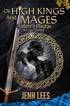 Of High Kings and Mages: Arlan's Pledge Book Three (eBook, ePUB) - Lees, Jenn