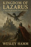Kingdom of Lazarus A Tale Of Dragons And Battles (eBook, ePUB)