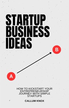 Cover Business Ideas: How to Kickstart Your Entrepreneurship Journey with Simple Startups (eBook, ePUB)